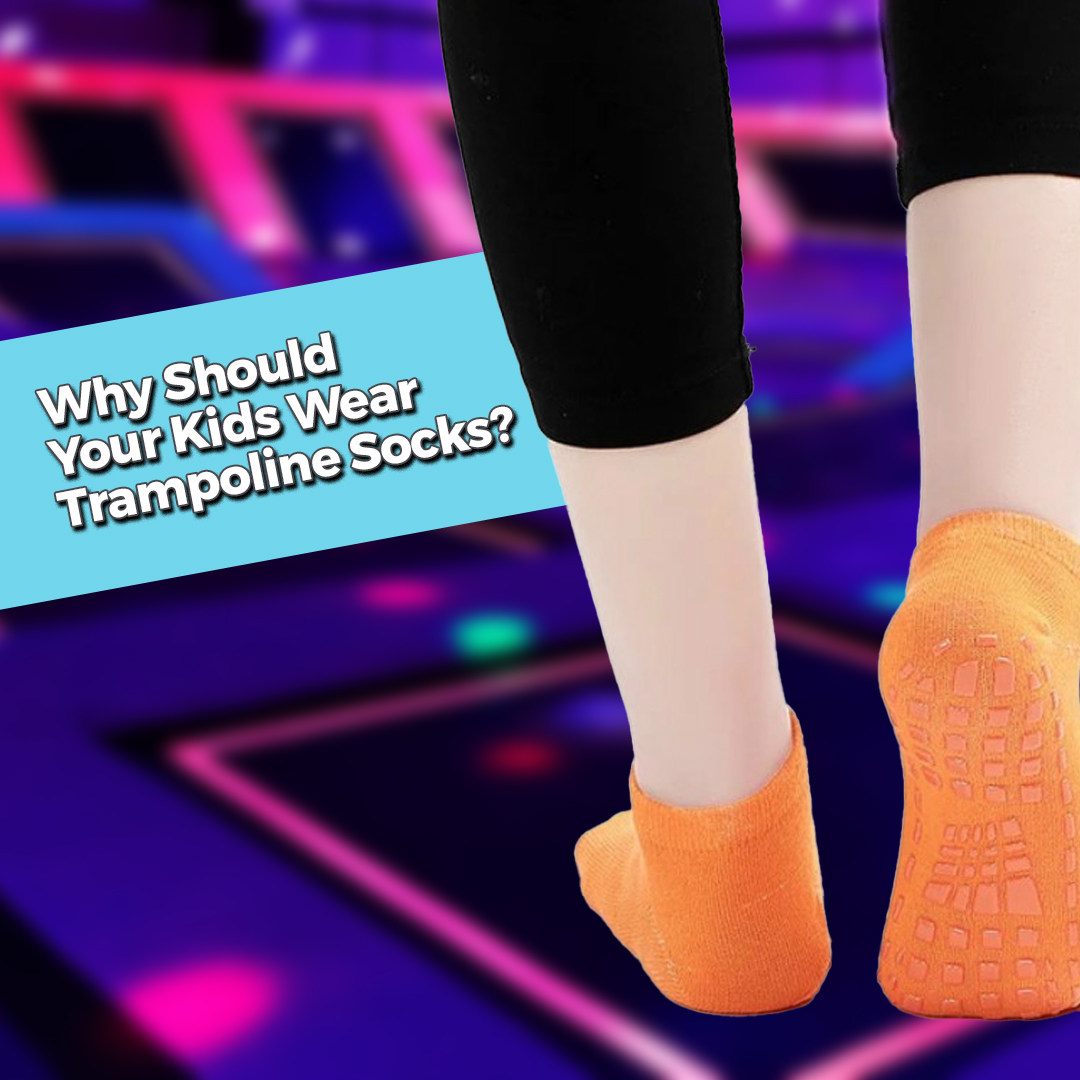 Why Should Your Kids Wear Trampoline Socks?