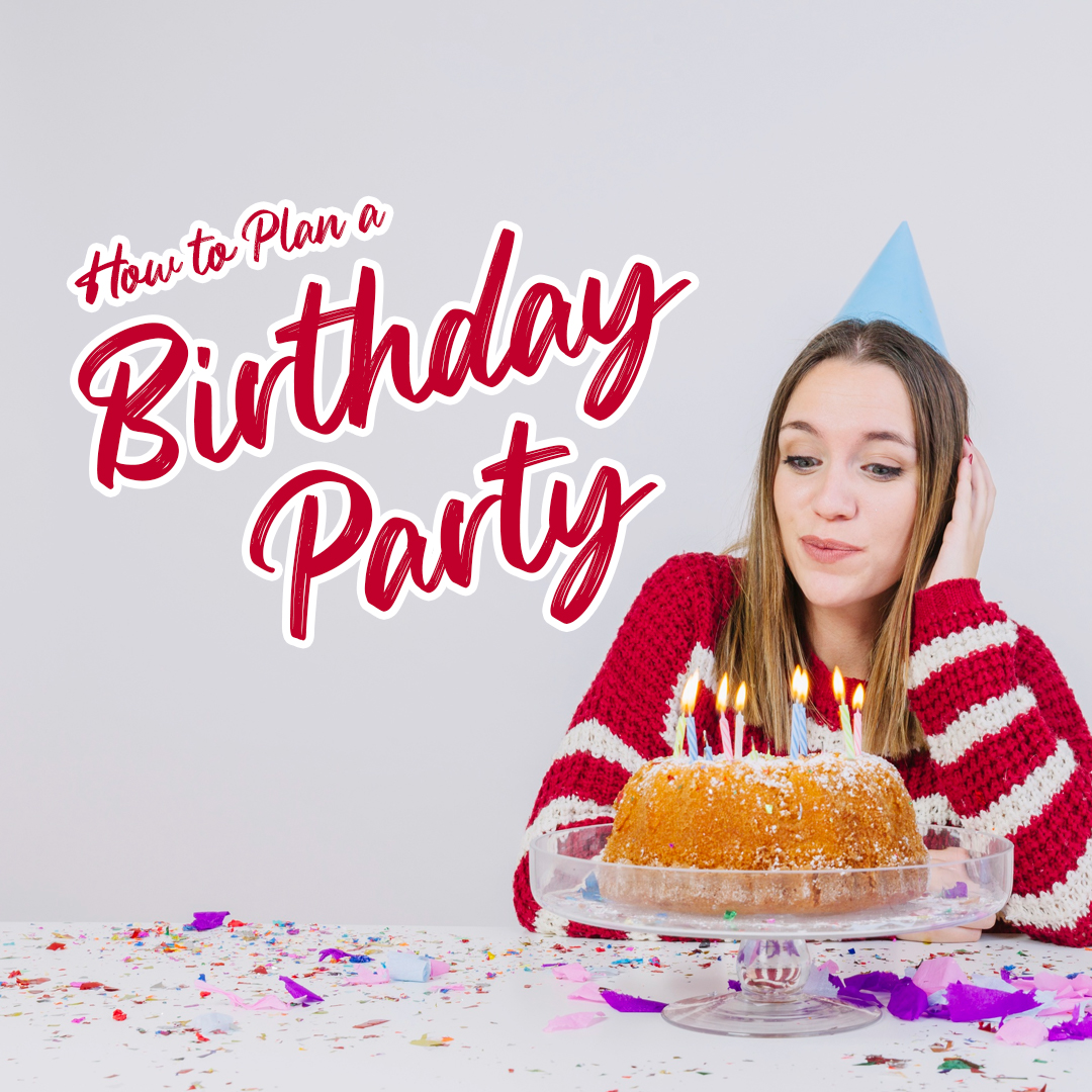 7 Essentials Tips: How to Plan a Birthday Party at Home in 2024