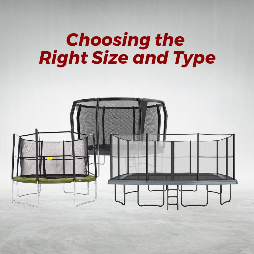 Choosing the Right Size and Type