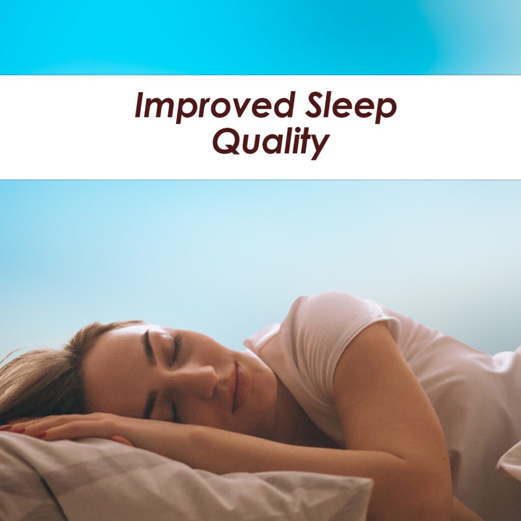 Improved Sleep Quality