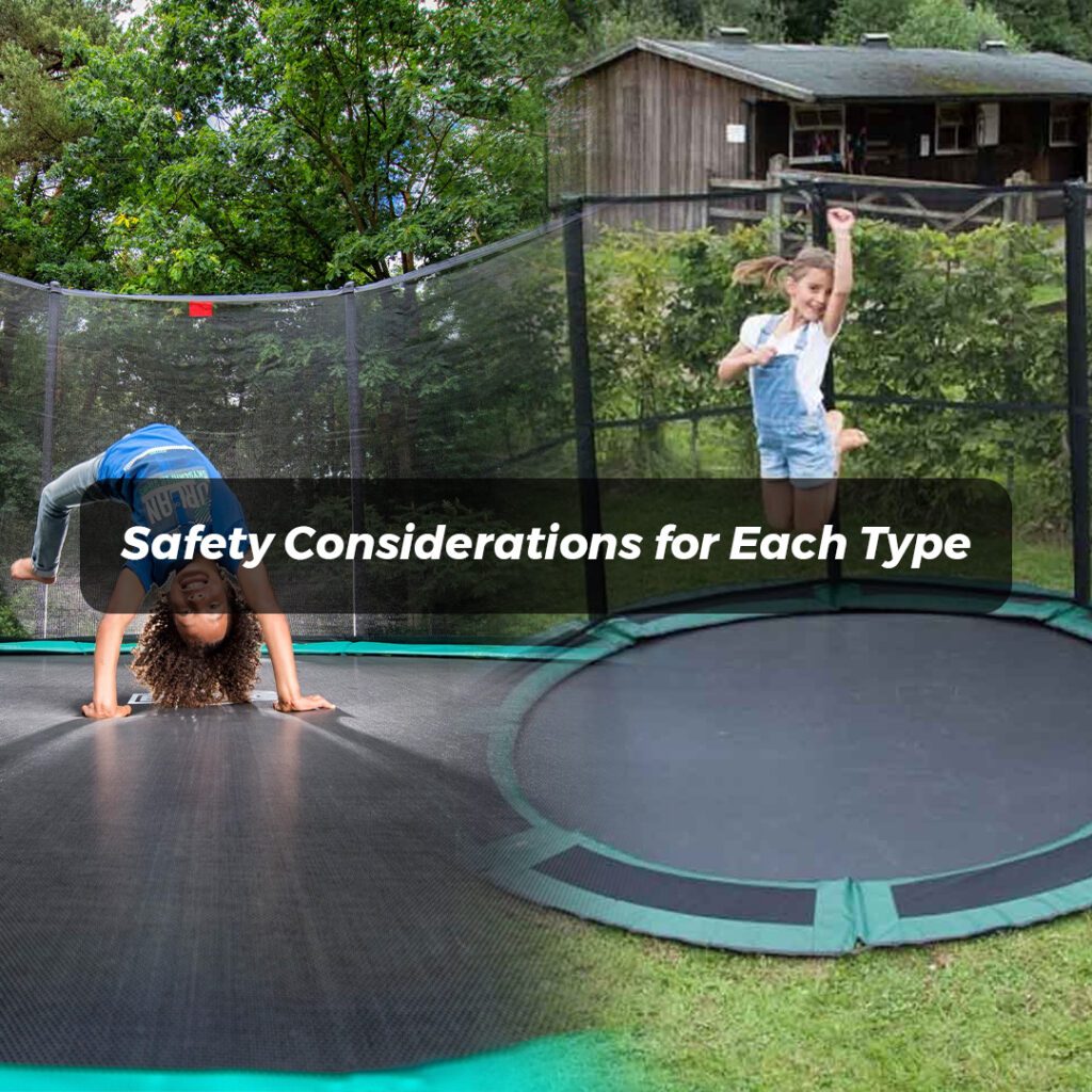 Safety Considerations for Each Type