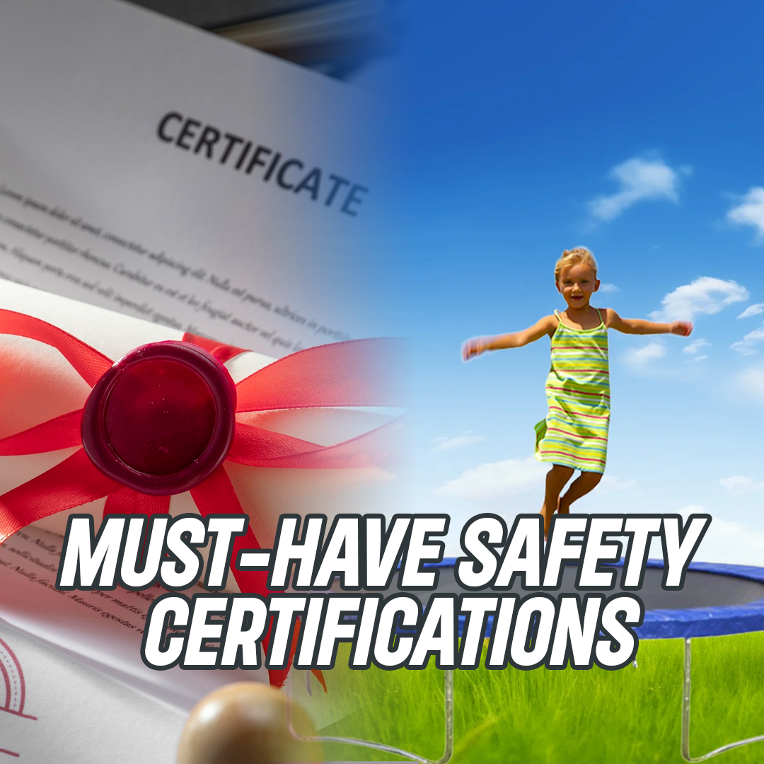Must-Have Safety Certifications for Your Trampoline