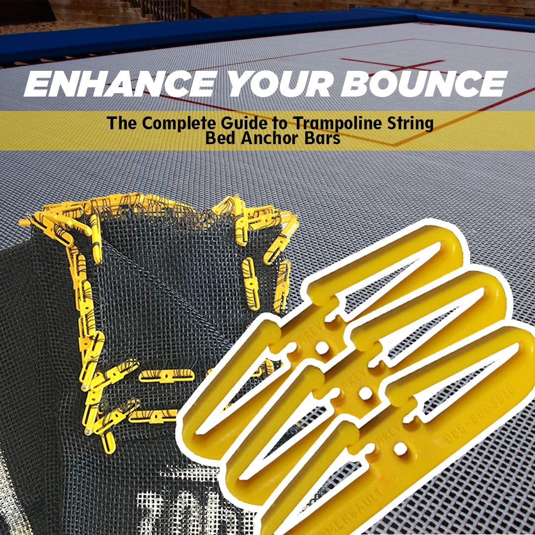 Enhance Your Bounce: The Complete Guide to Trampoline String Bed Anchor Bars