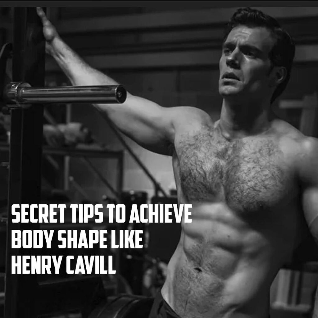 Henry Cavill physique