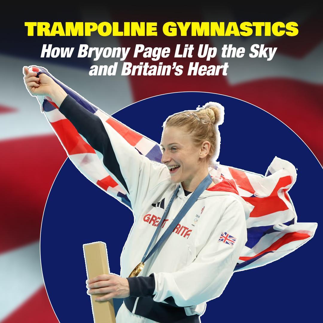 Trampoline Gymnastics: How Bryony Page Lit Up the Sky and Britain’s Heart