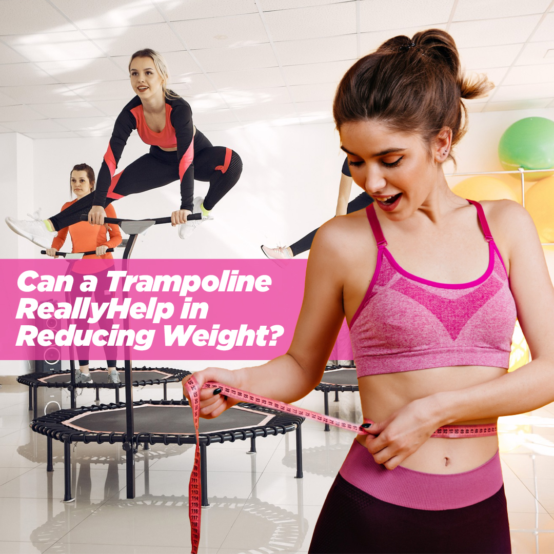 Can a Trampoline Really help to Reduce a Weight - Super Tramp Trampolines