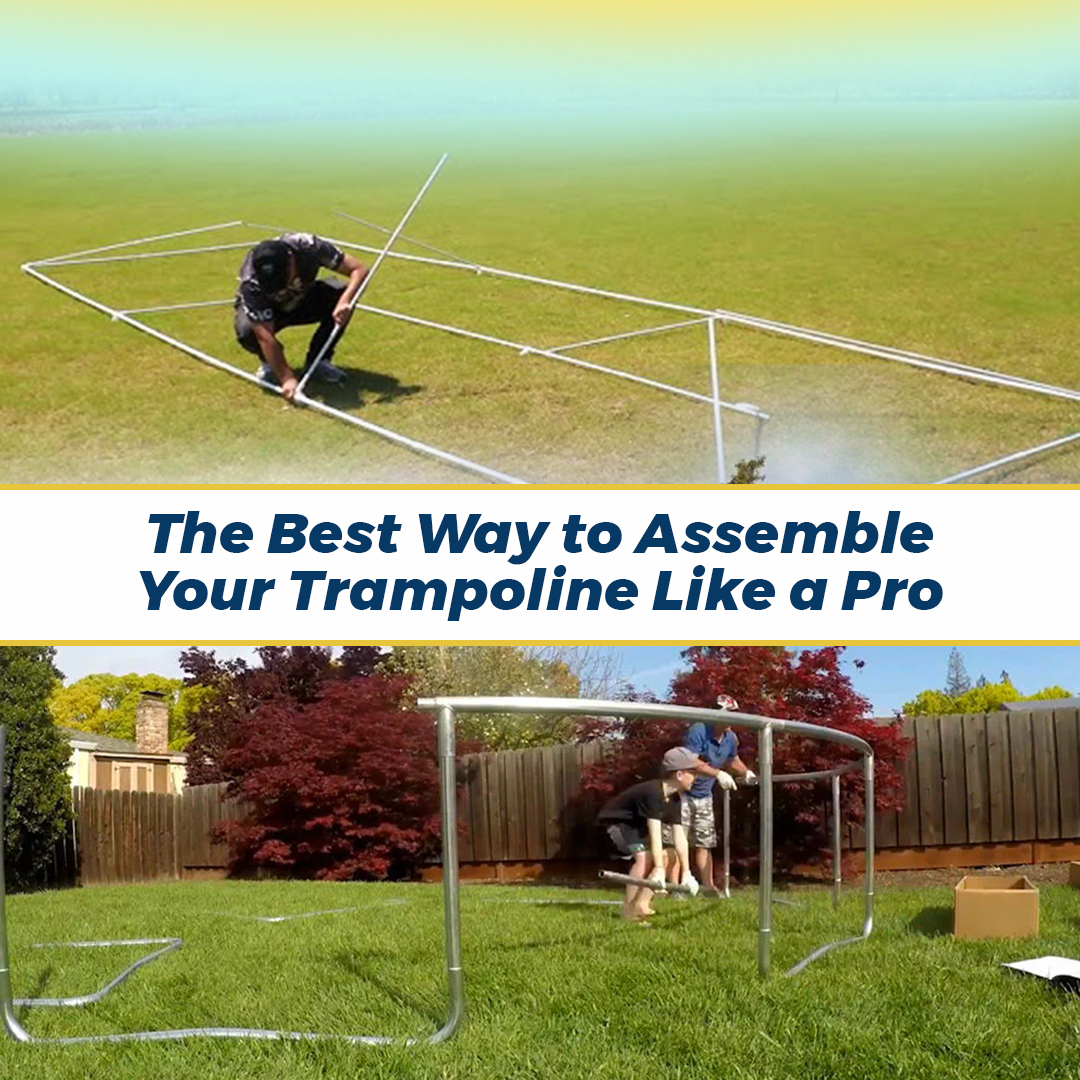 The Best Way to Assemble Your Trampoline - Super Tramp Trampolines