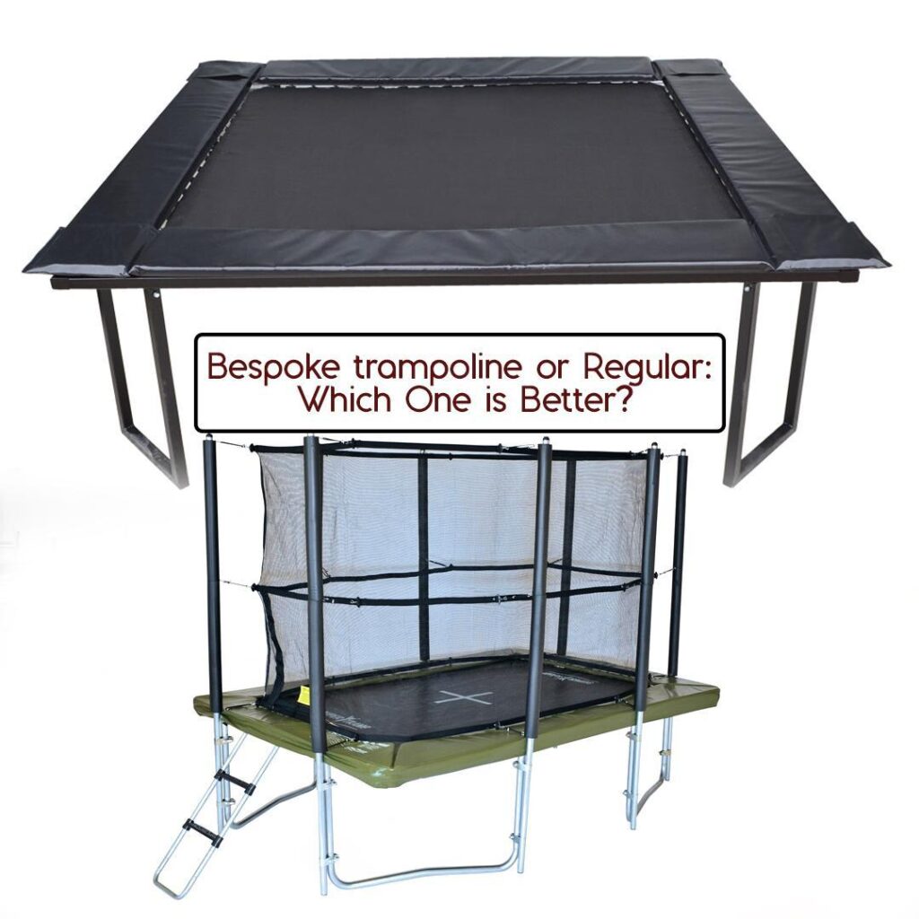 bespoke vs regular trampoline