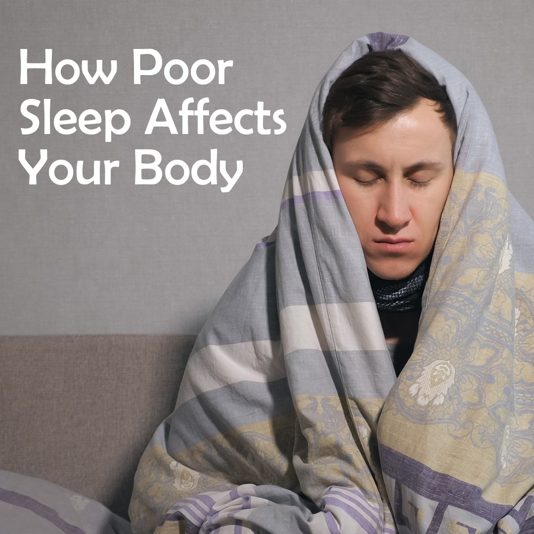 How Poor Sleep Affects Your Body - supertramp.co.uk
