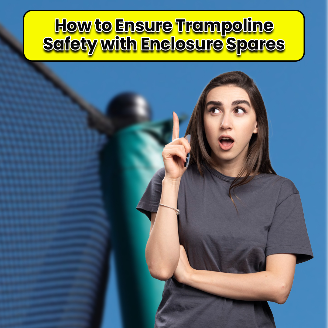 How to Ensure Trampoline Safety with Enclosure Spares