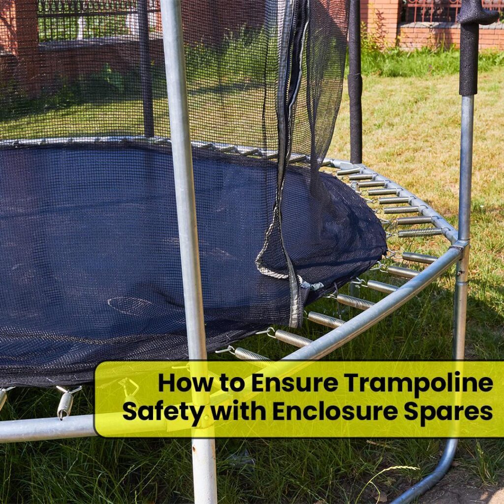 How to Ensure Trampoline Safety with Enclosure Spares - Trampoline Safety