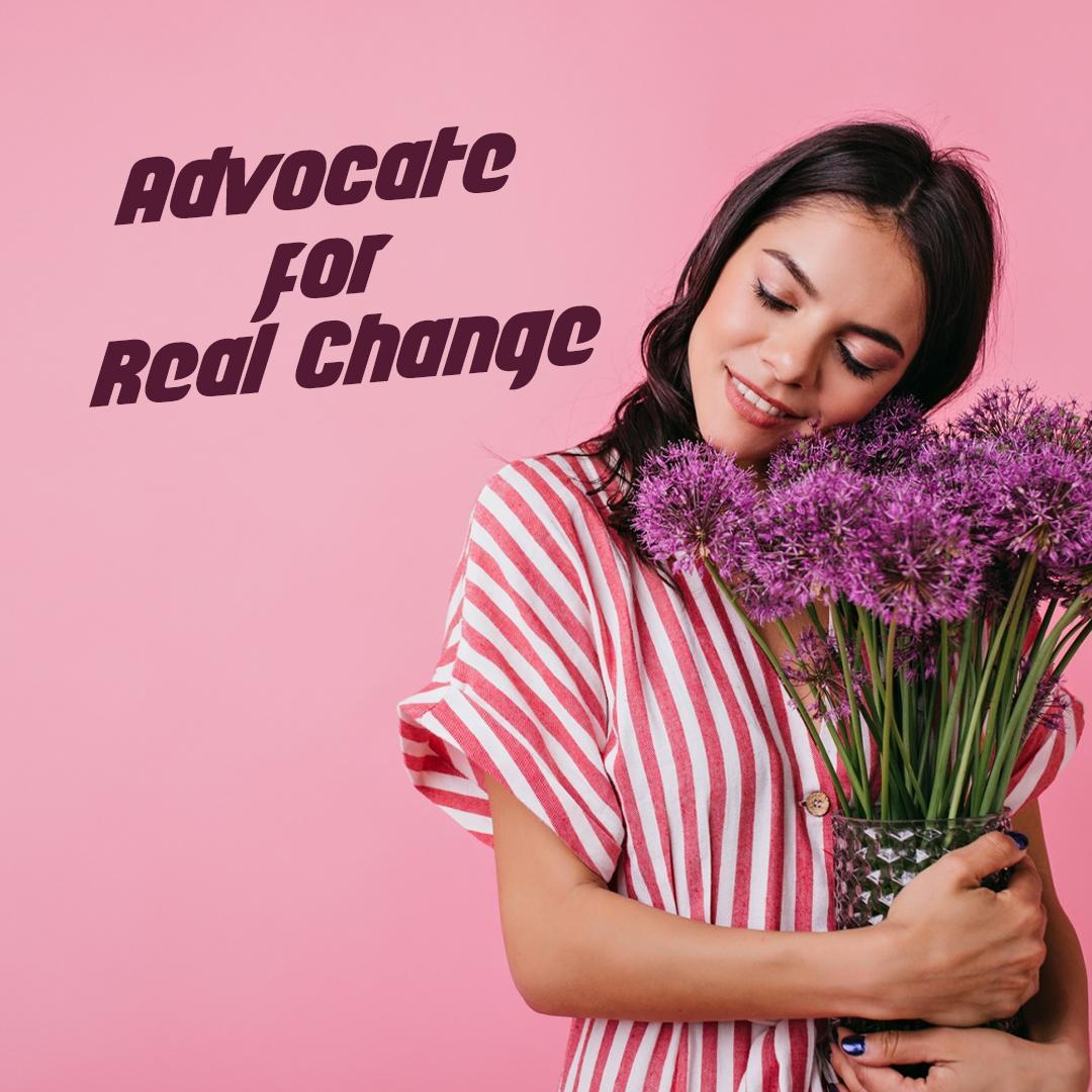 Advocate for Real Change