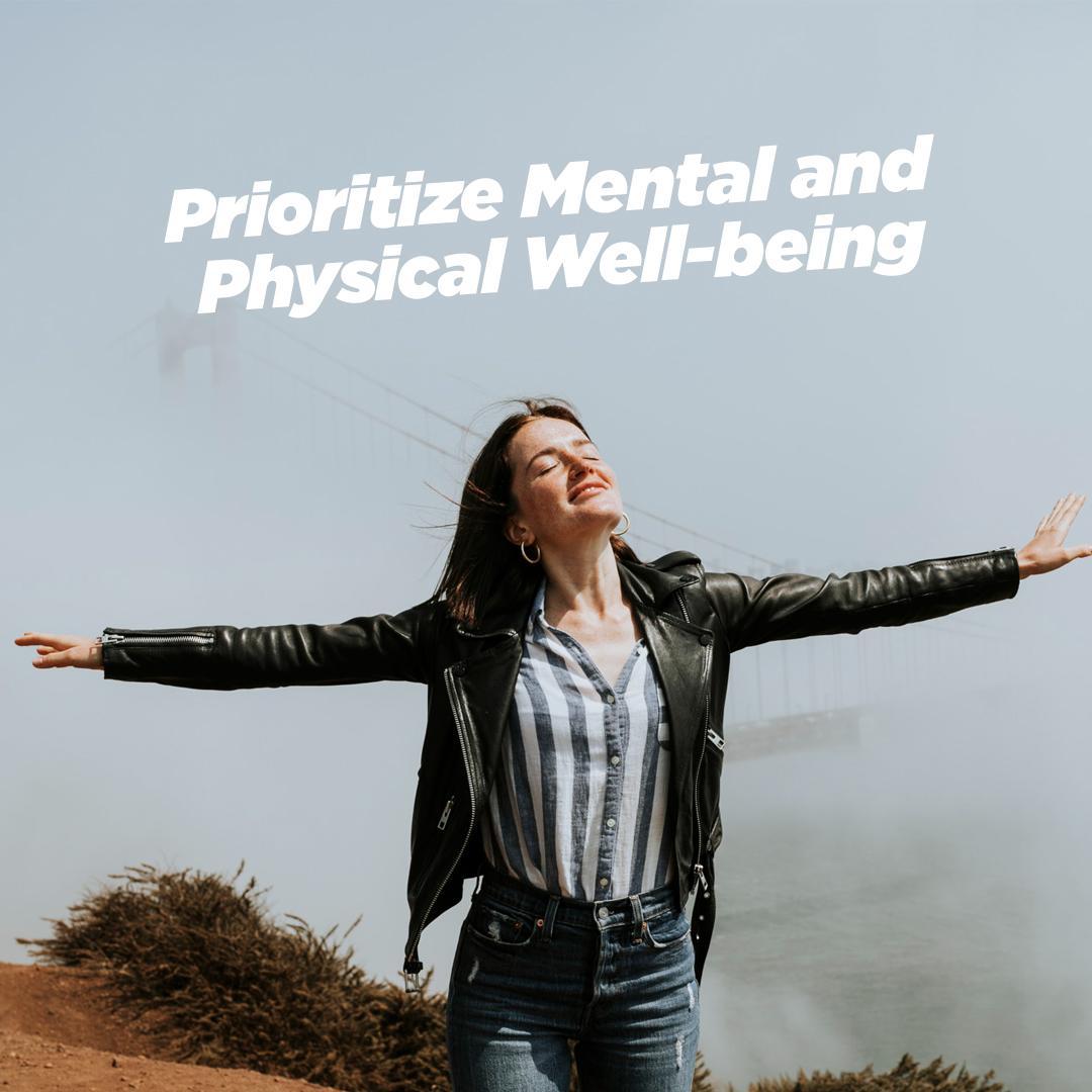 Prioritize Mental and Physical Well-being