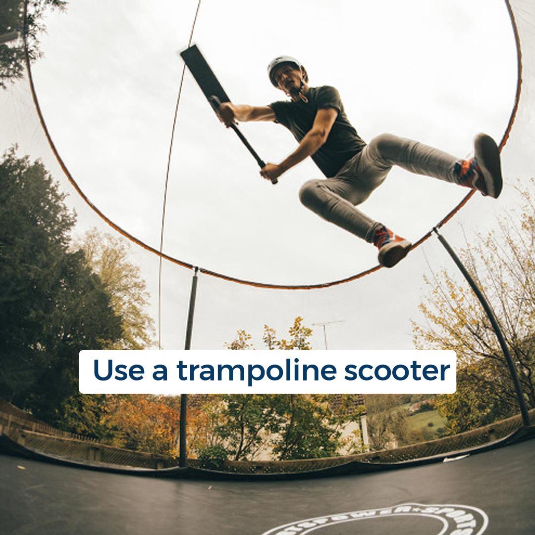 Use a trampoline scooter