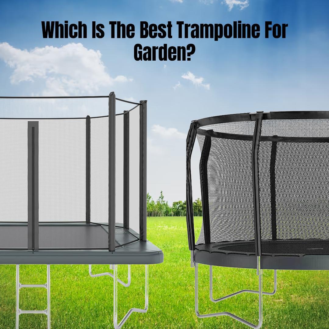 Which is the Best Trampoline for Garden?