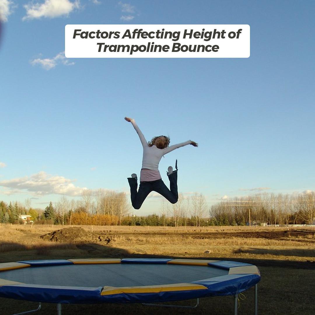 Factors Affecting Height of Trampoline Bounce