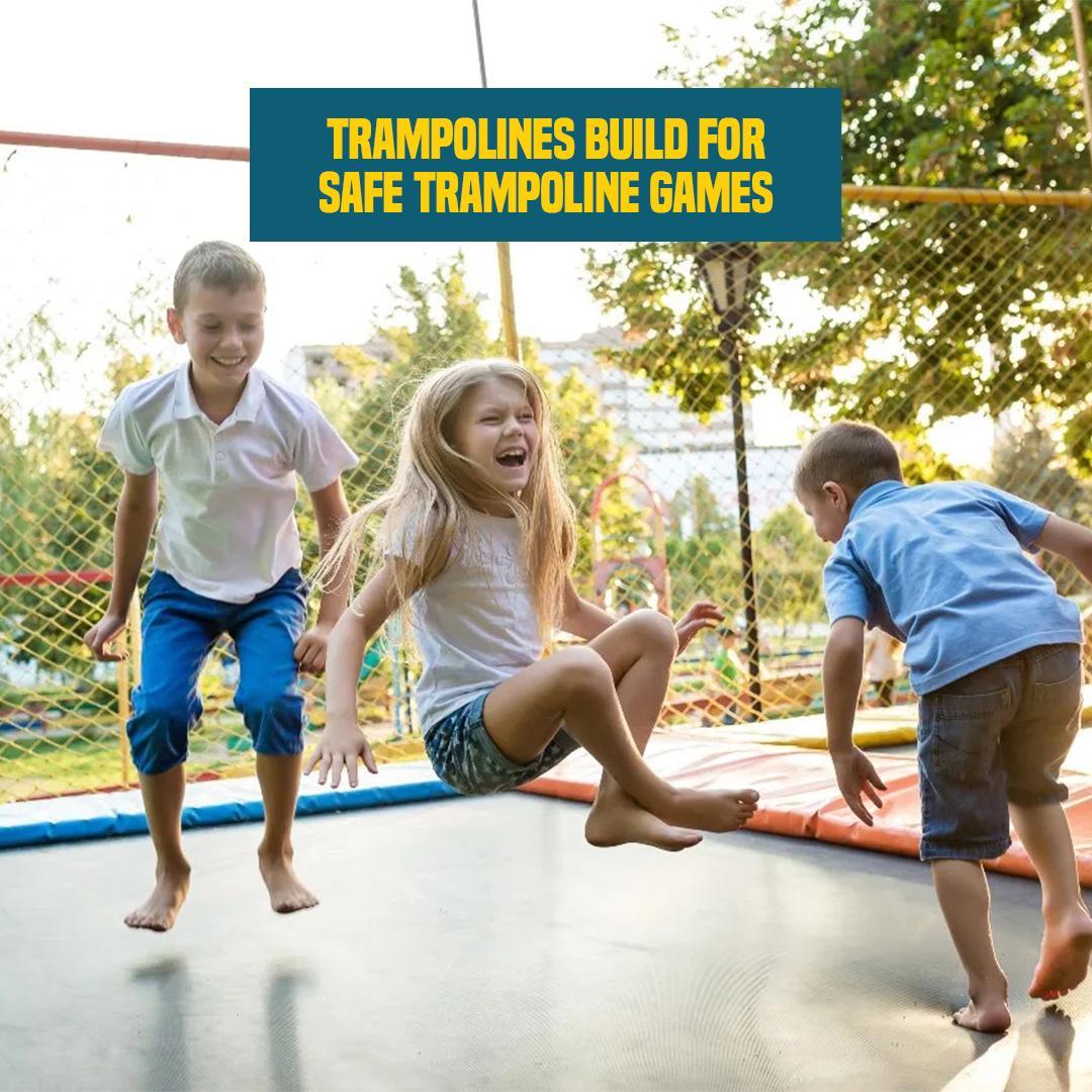 Trampolines Build for Safe Trampoline Games
