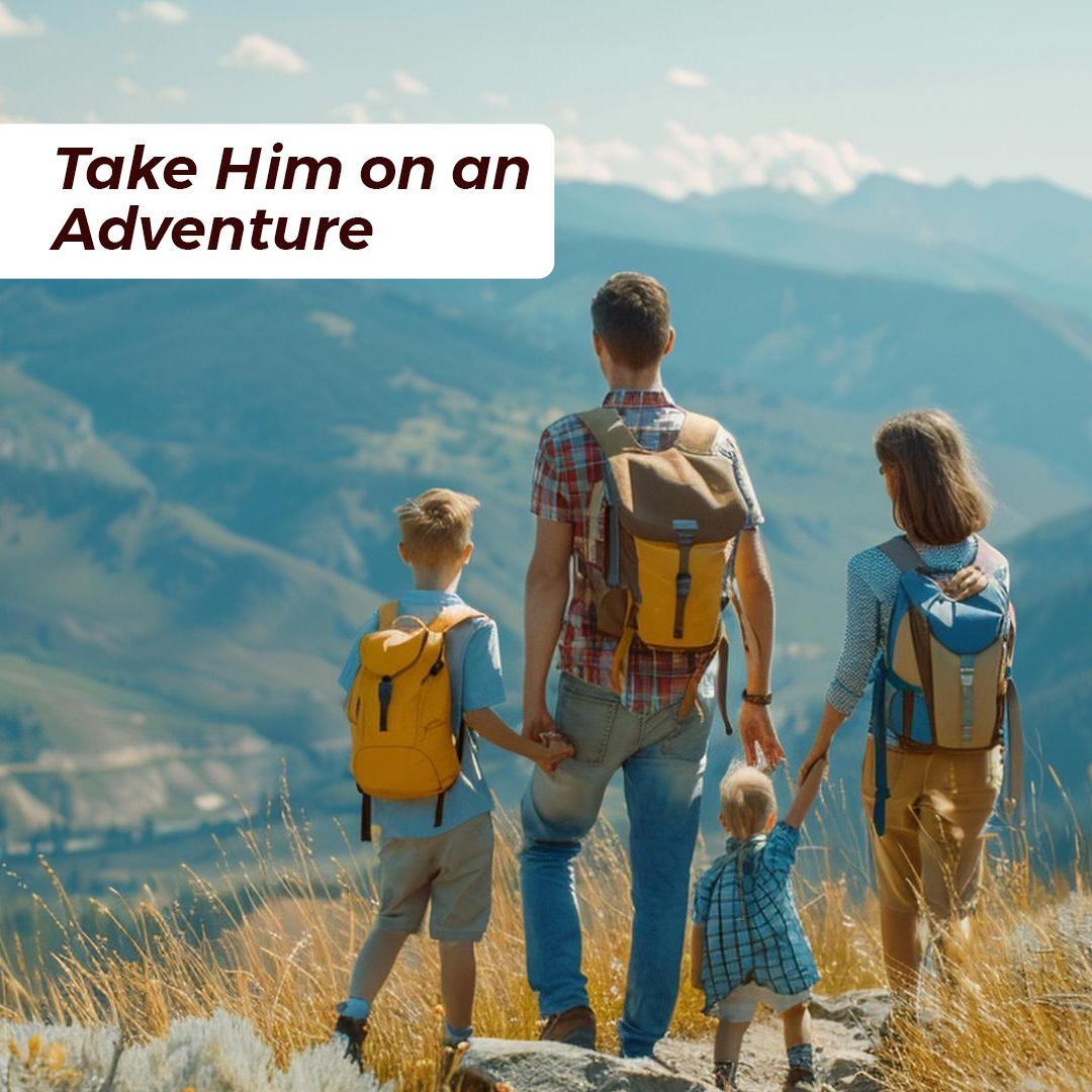 Take Him on an Adventure