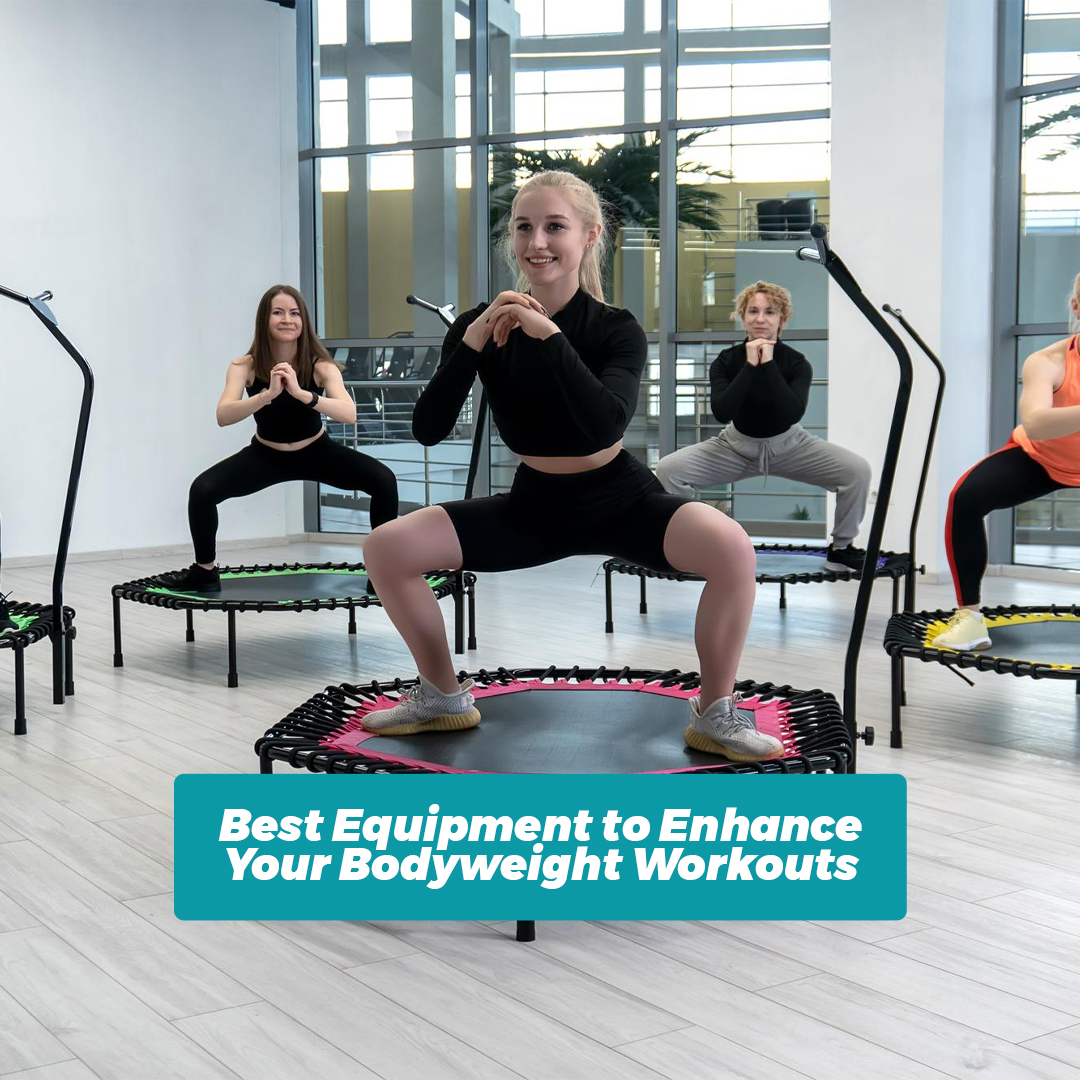 Best Equipment to Enhance Your Bodyweight Workouts
