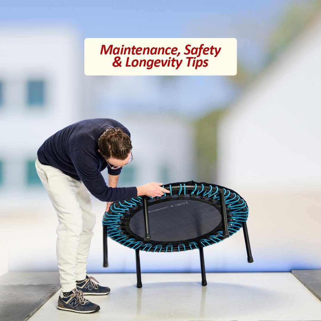 Maintenance, Safety & Longevity Tips