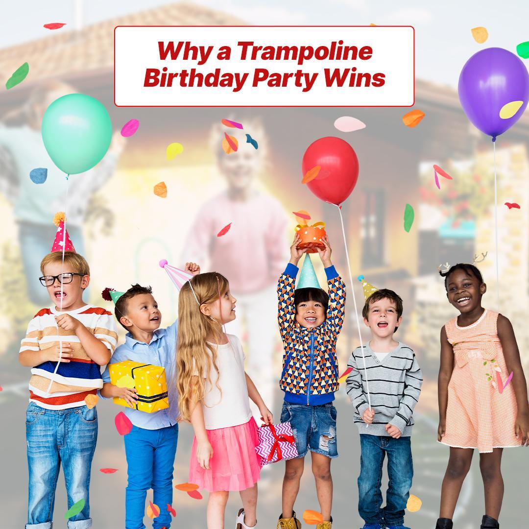Why a Trampoline Birthday Party Wins