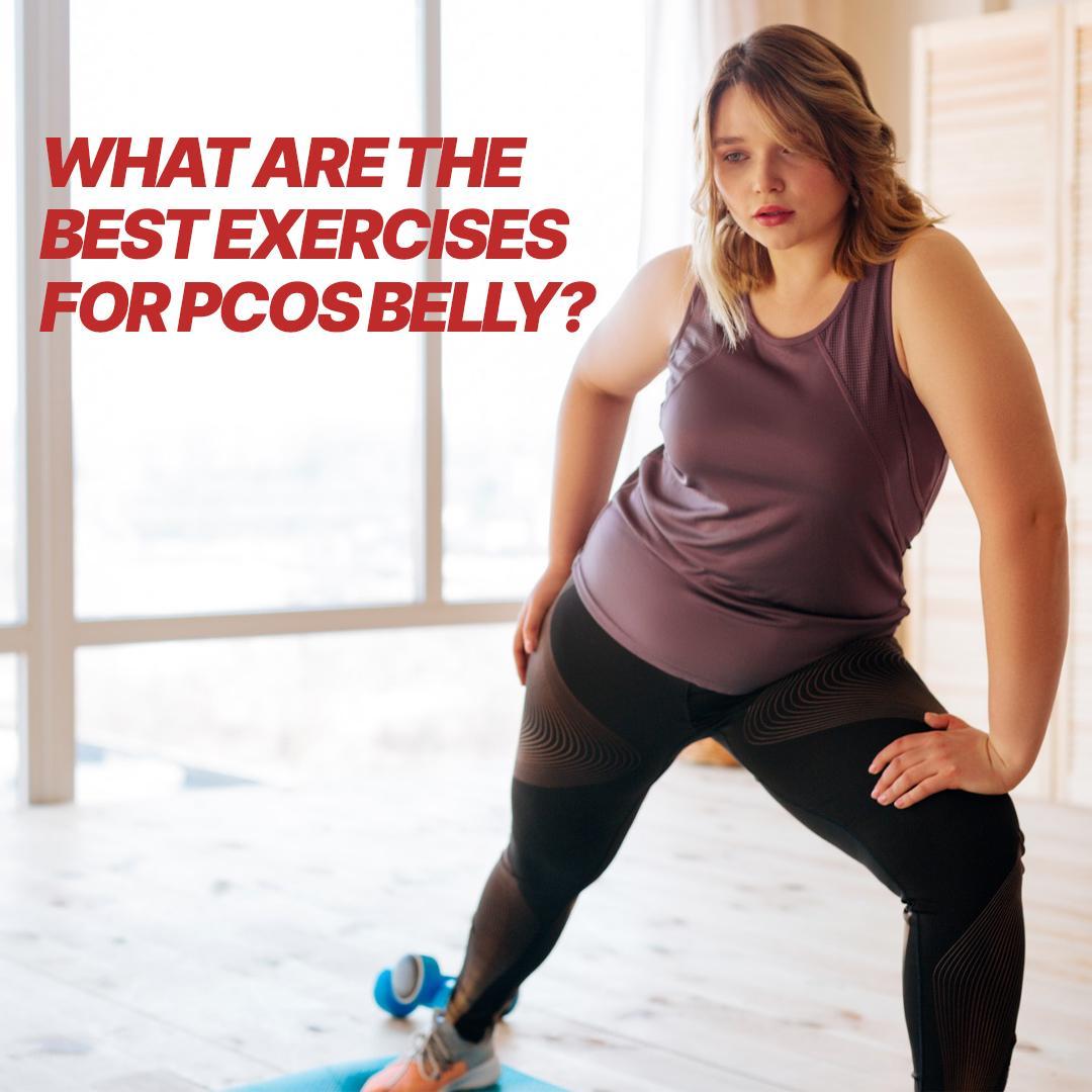 What Are the Best Exercises for PCOS Belly?
