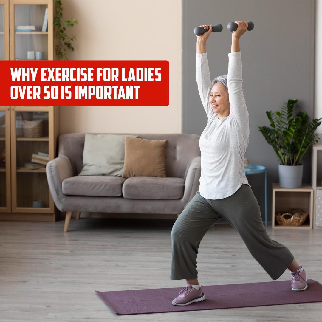 Why Exercise for Ladies over 50 is Important