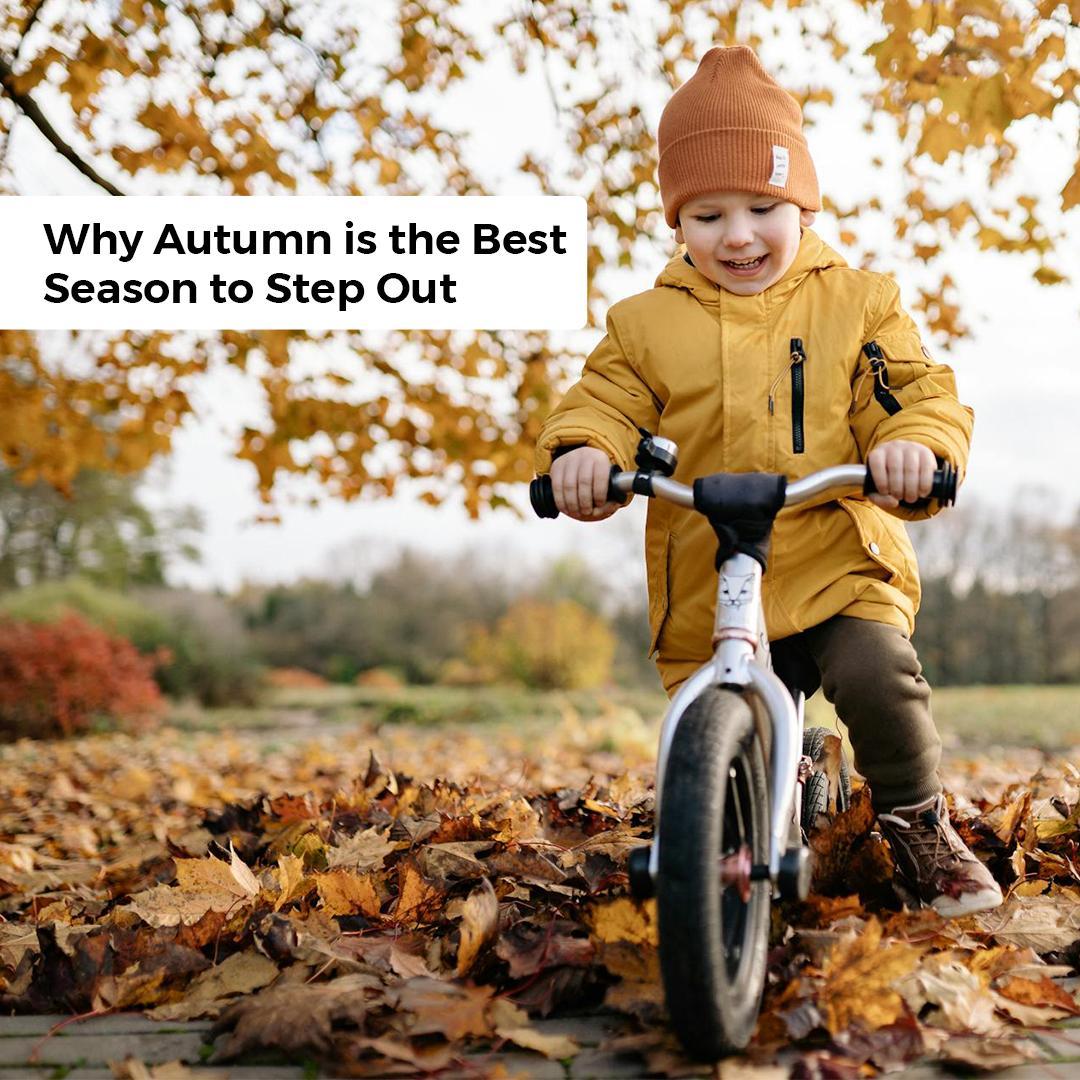 Why Autumn is the Best Season to Step Out