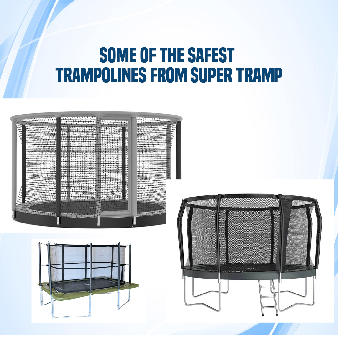 Some of the Safest Trampolines from Super Tramp