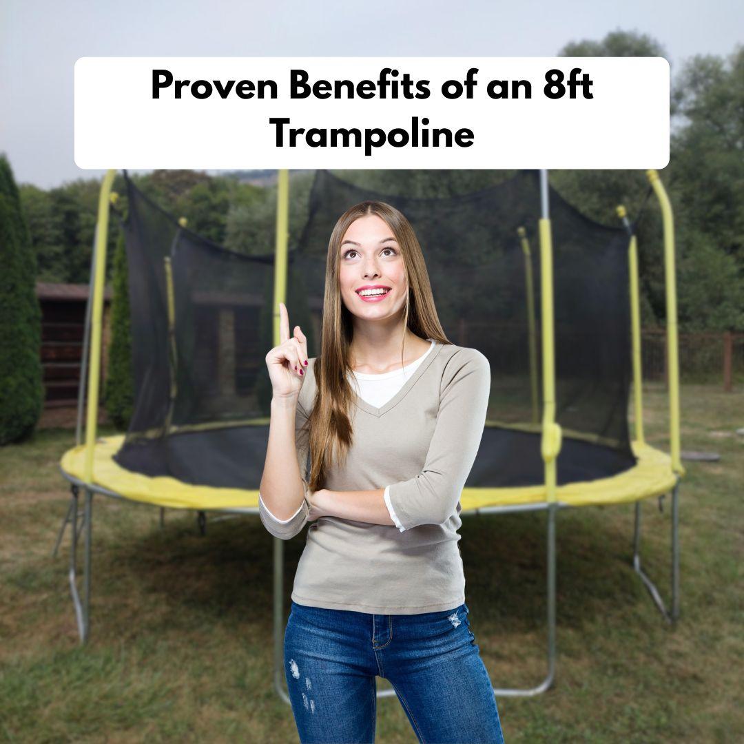 Proven Benefits of an 8ft Trampoline