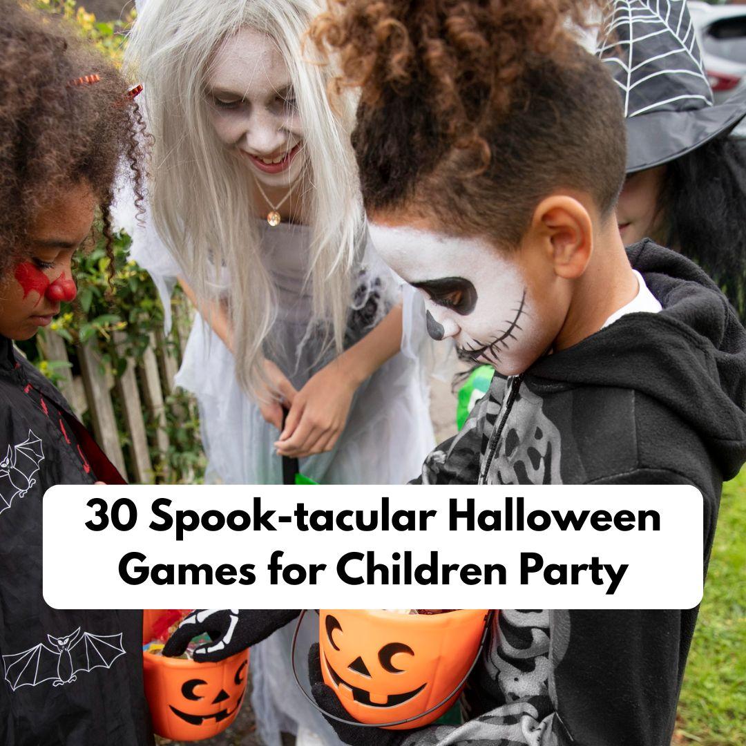 30 Spook-Tacular Halloween Games for Children Party