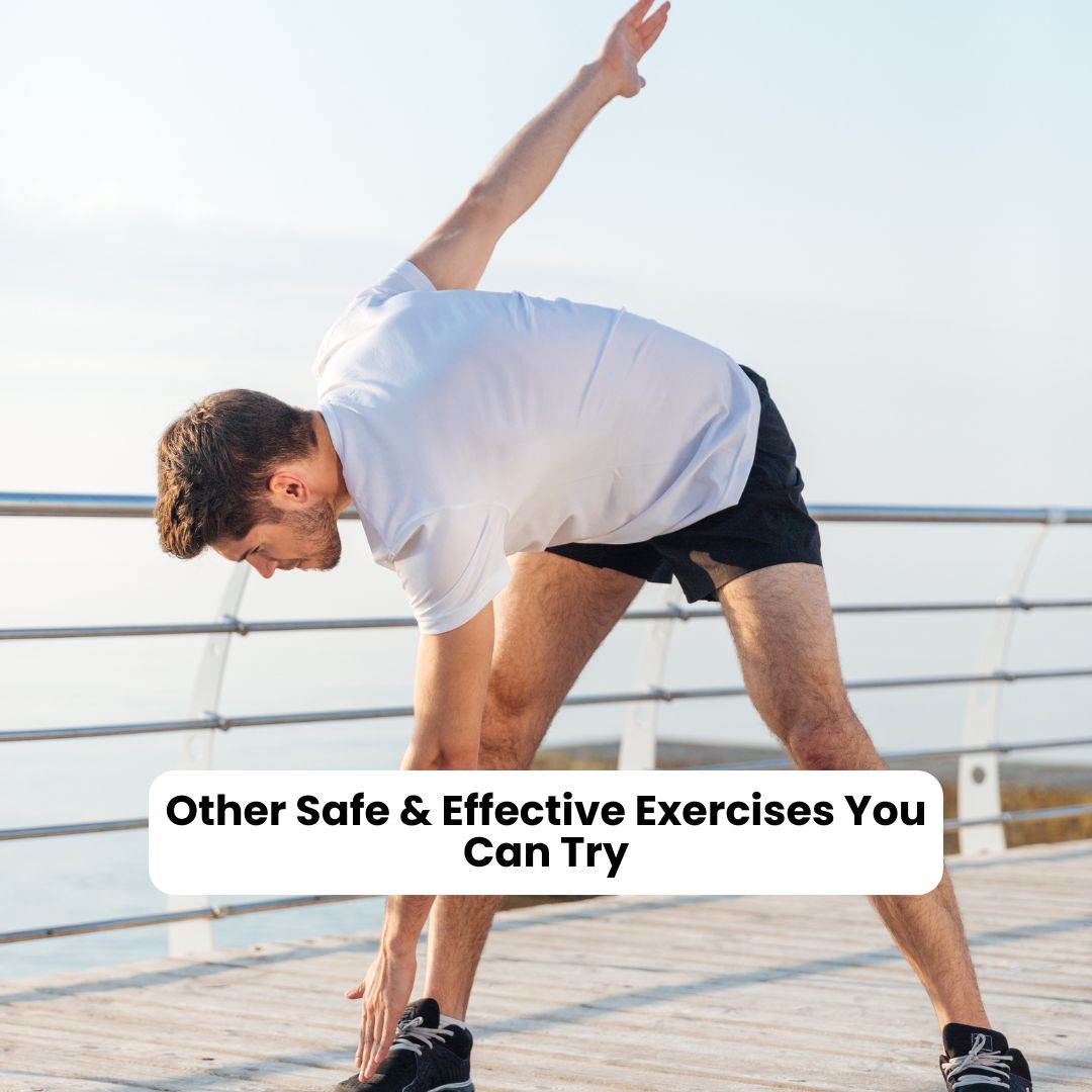 Other Safe & Effective Exercises You Can Try