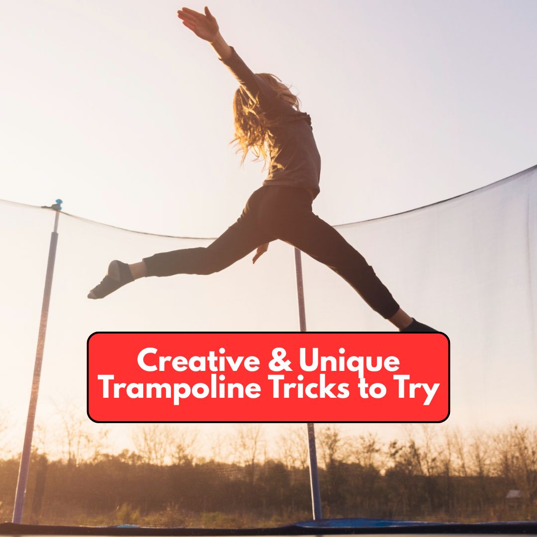 Creative & Unique Trampoline Tricks to Try