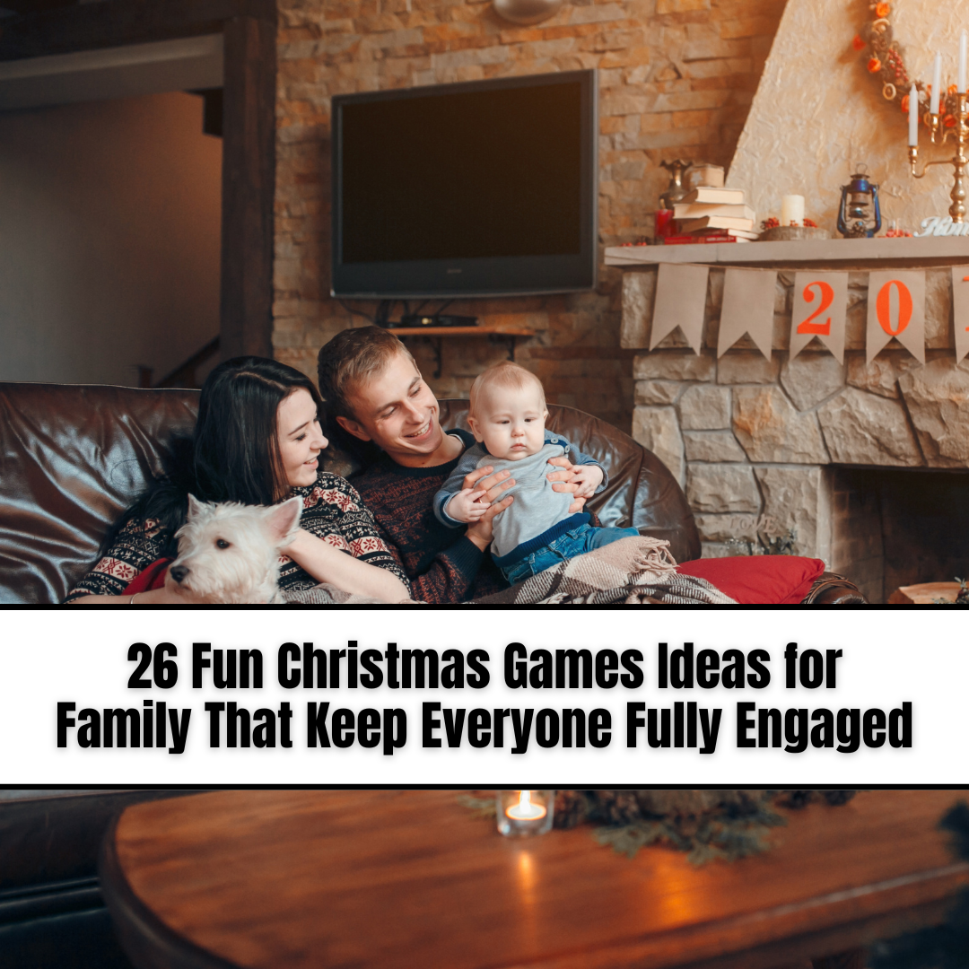 26 Fun Christmas Games Ideas for Family That Keep Everyone Fully Engaged