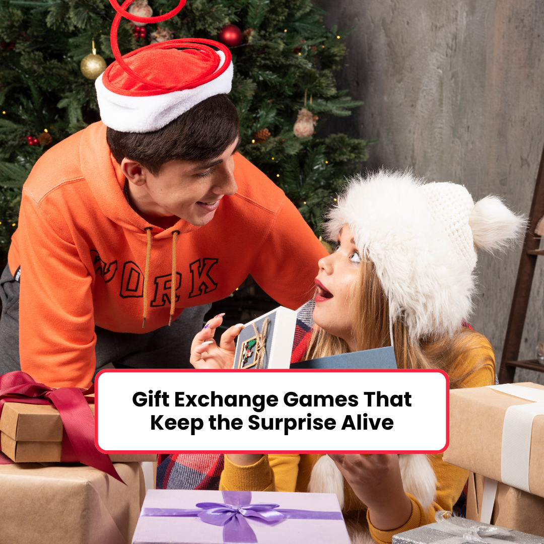 Gift Exchange Games That Keep the Surprise Alive