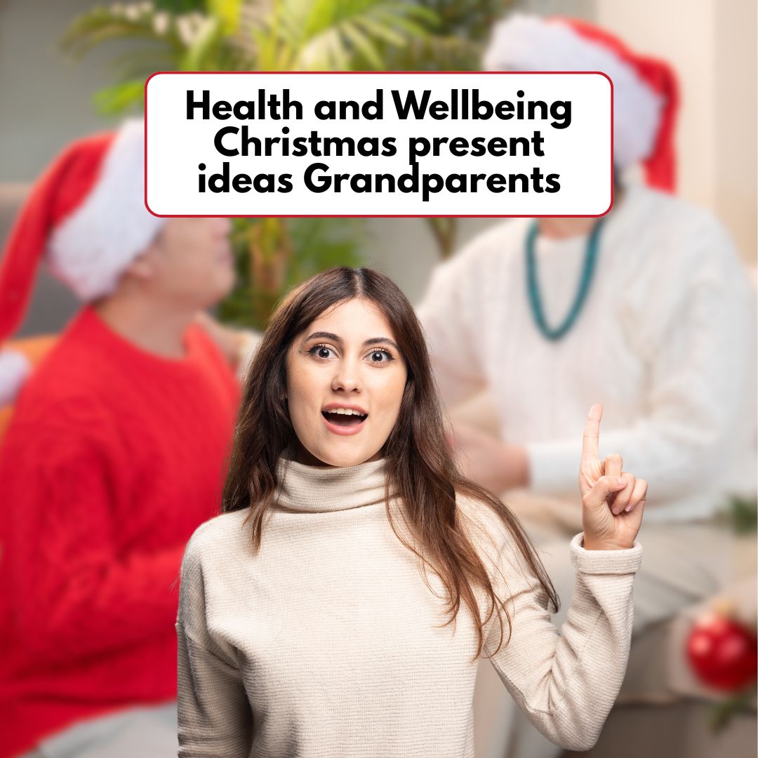 Health and Wellbeing Christmas present ideas Grandparents