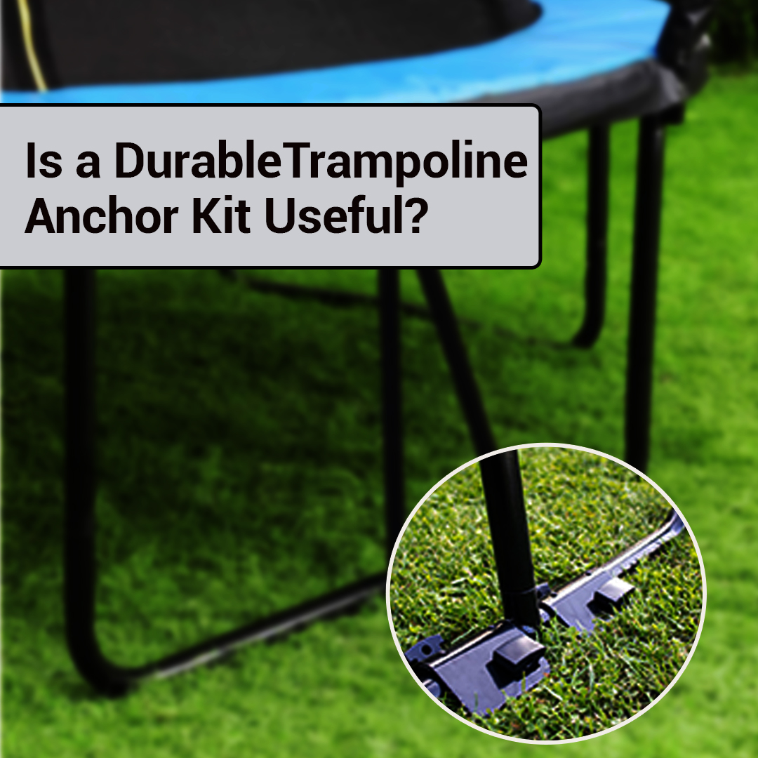 Is a Durable Trampoline Anchor Kit Useful?