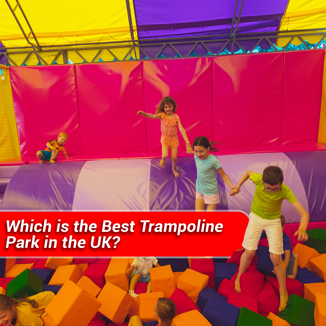 Which is the Best Trampoline Park in the UK?