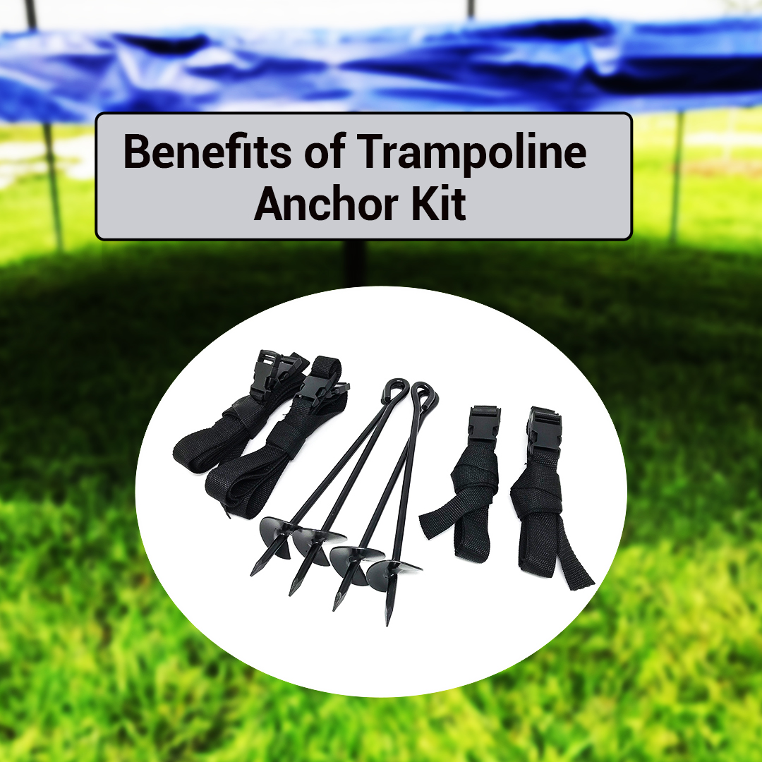 Benefits of Trampoline Anchor Kit