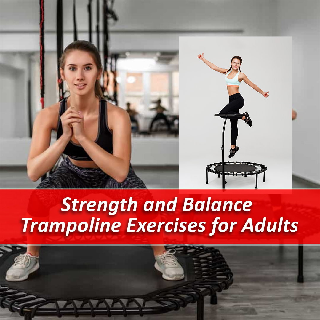 Strength and Balance Trampoline Exercises for Adults
