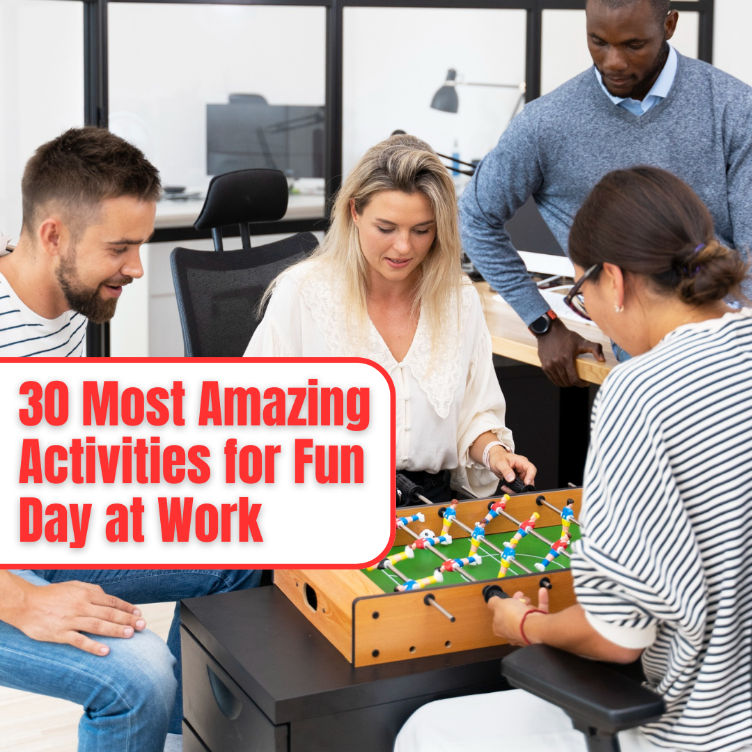 30 Most Amazing Activities for Fun Day at Work