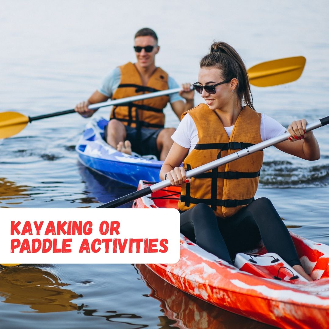 Kayaking or Paddle Activities