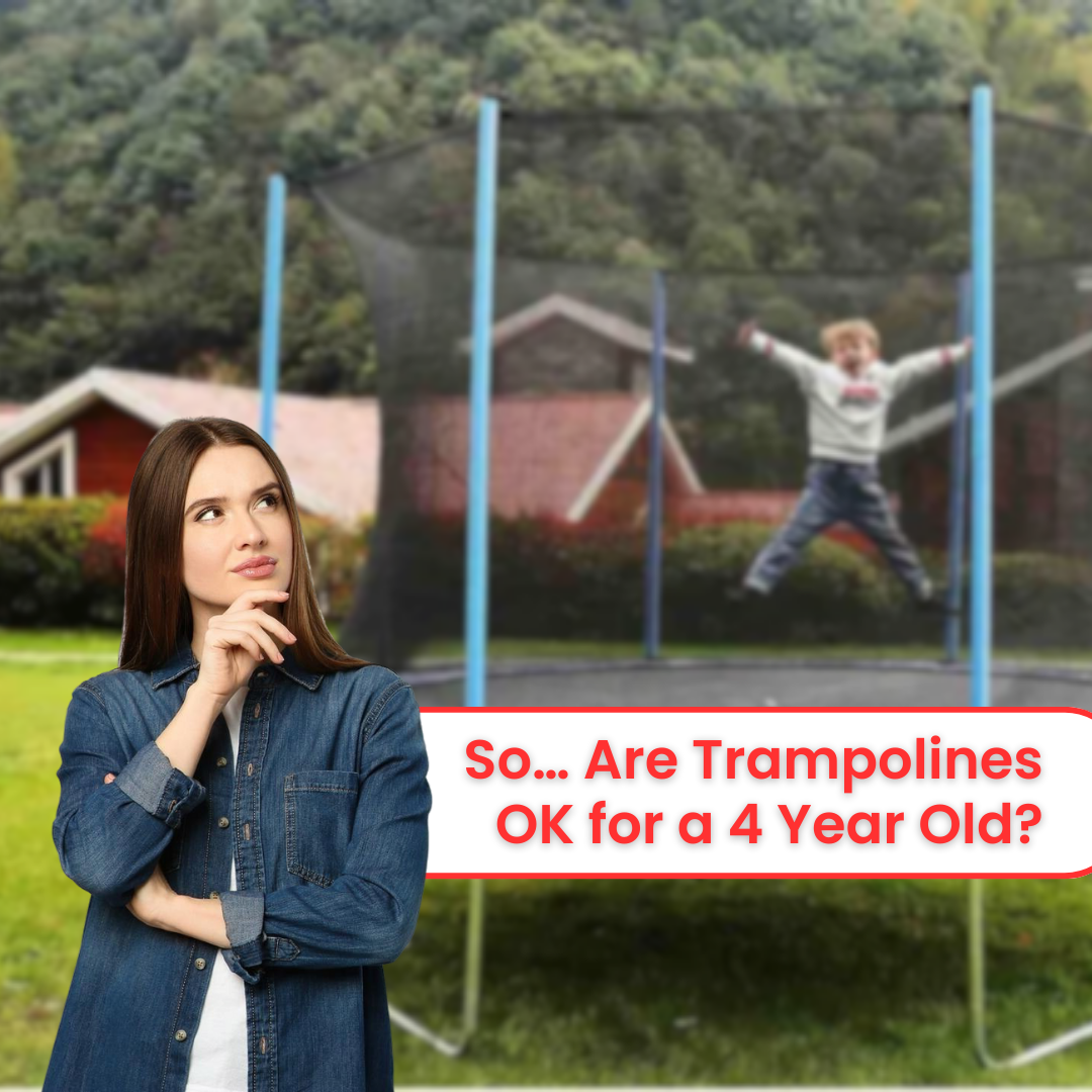 So… Are Trampolines OK for a 4 Year Old?