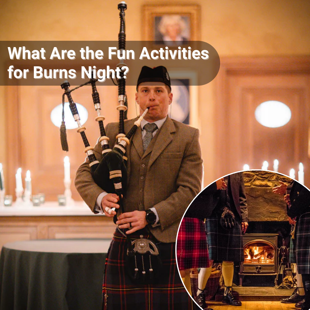 What Are the Fun Activities for Burns Night?
