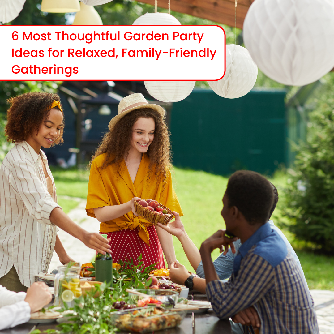 garden party ideas for family gatherings