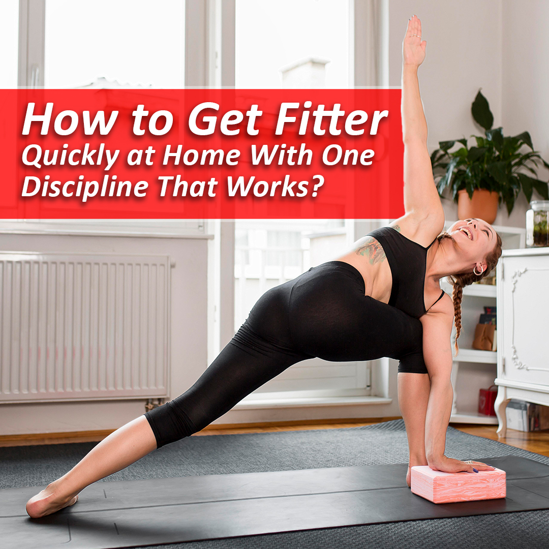 how to get fitter quilckly at home