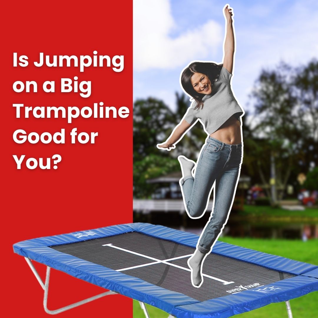 Is Jumping on a Big Trampoline Good for You?