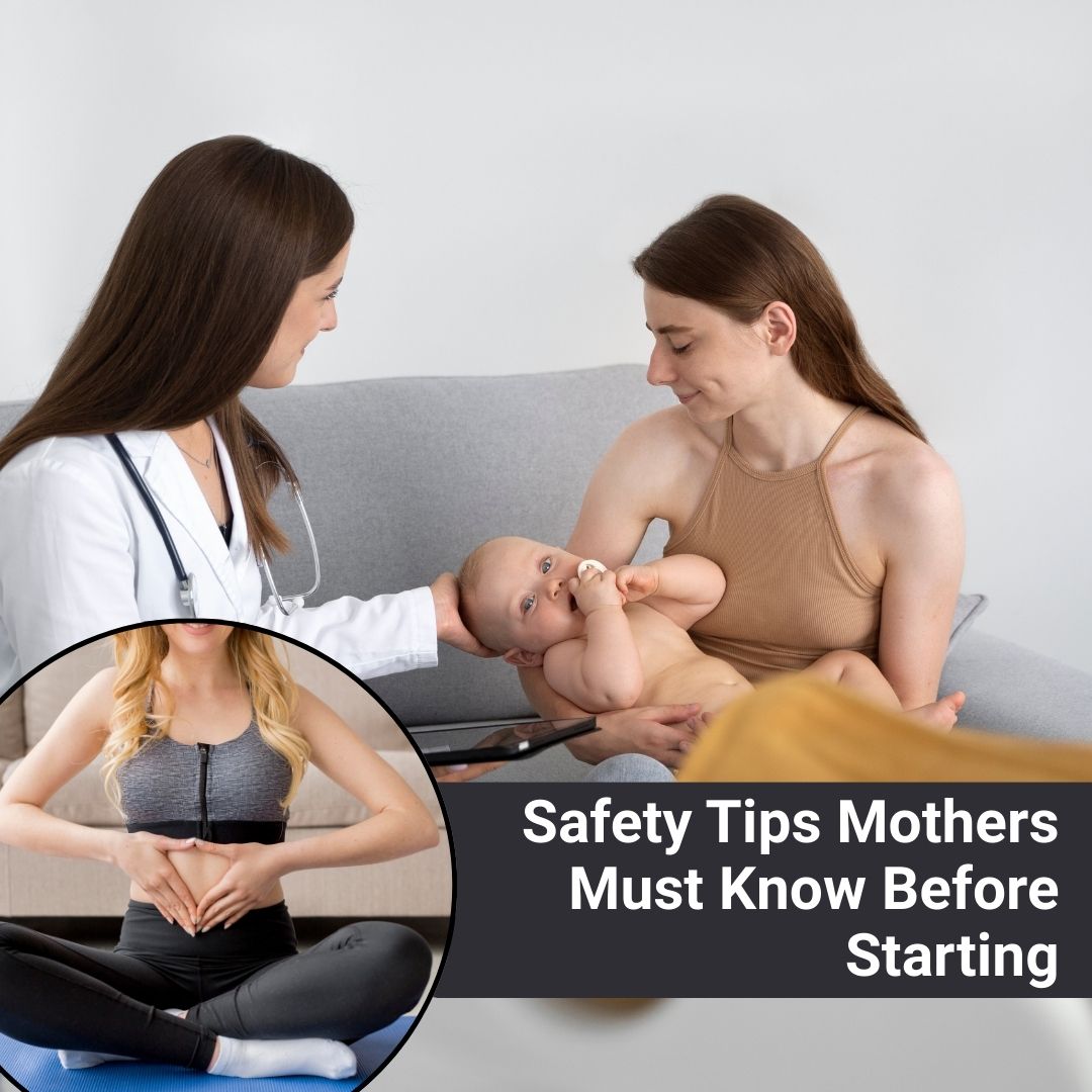 Safety Tips Mothers Must Know Before Starting