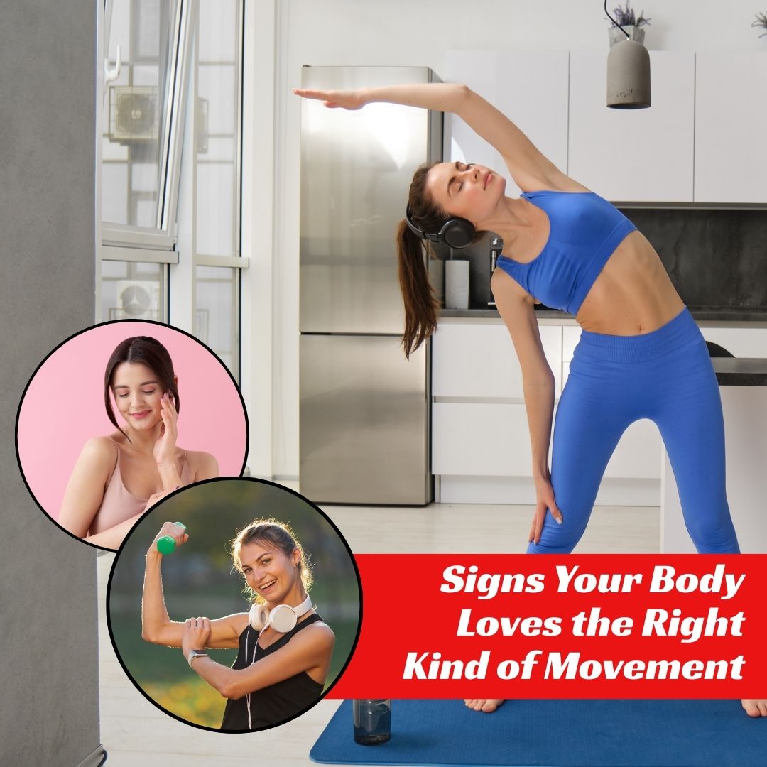 Signs Your Body Loves the Right Kind of Movement