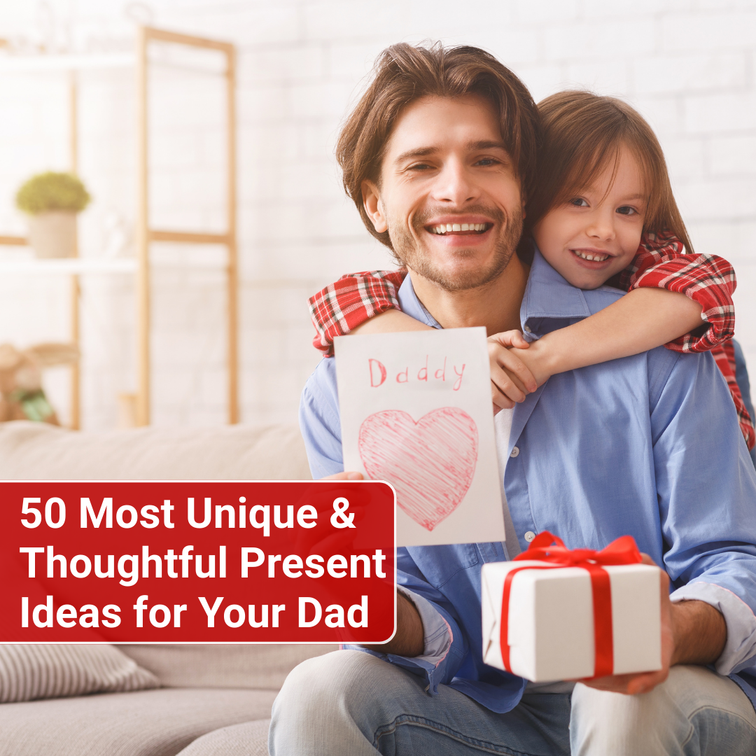 unique present ideas for your dad